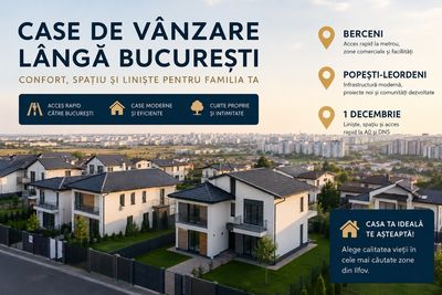Case de vânzare lângă București în 2026 – de ce tot mai mulți cumpărători aleg Berceni, Popești-Leordeni și 1 Decembrie