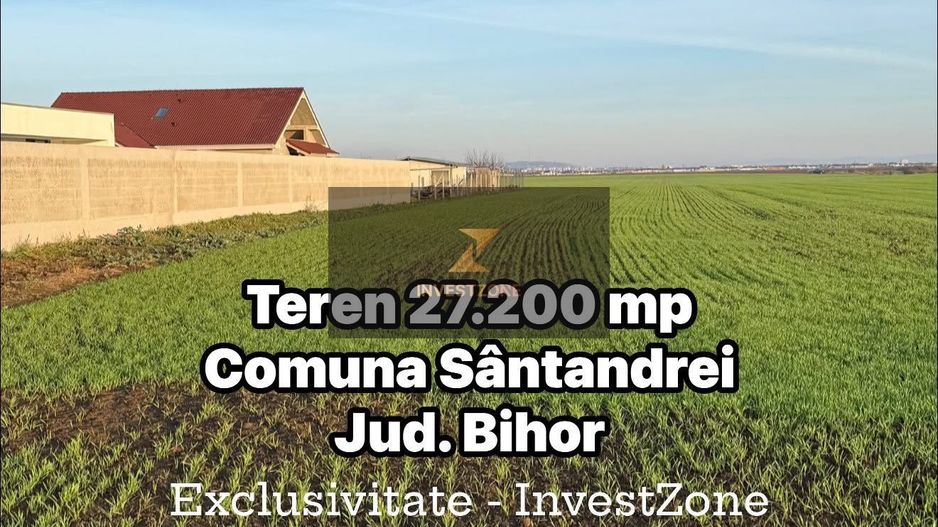 27.200 mp comuna Santandrei - Bihor - Oradea - Poză 1
