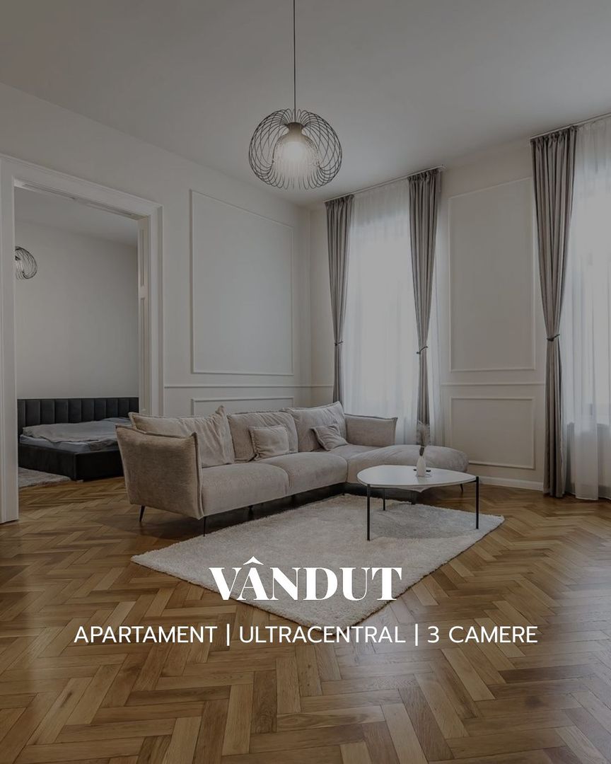 PROPRIETATE VÂNDUTĂ Apartament premium cu 3 camere Ultracentral - Poză 1