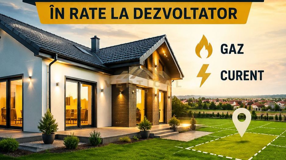 🏡 VERTICAL IMOB – Case, vile și terenuri în rate la dezvoltator! - Poză 1