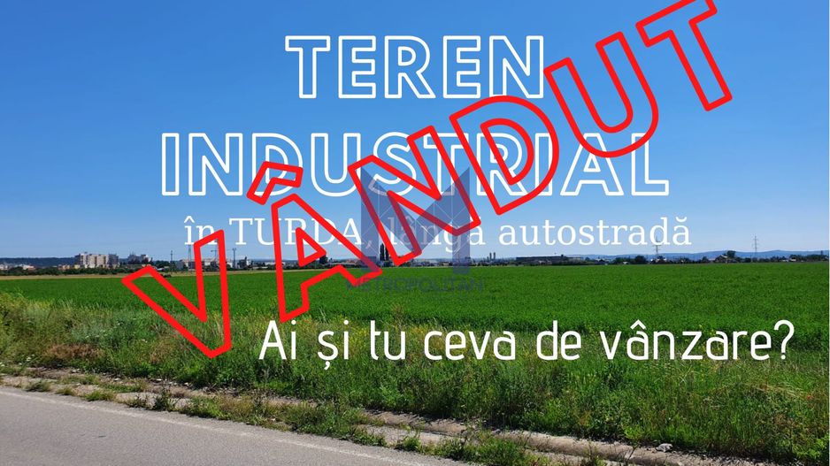 Teren 17.800 mp destinație industrială Turda lângă Autostradă - Poză 1