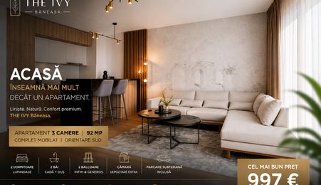 THE IVY Băneasa | 3 Camere | 92 mp | Parcare Inclusă | Complex Premium