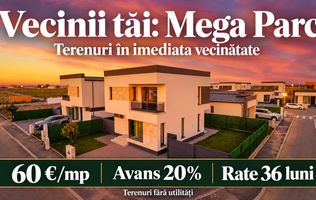 Teren Vidra – Mega Parc | 60 €/mp | Avans 20%, rate 36 luni