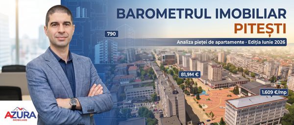 Barometrul Imobiliar Pitesti — Iunie 2026: Oferta creste, preturile scad, tranzactiile se prabusesc