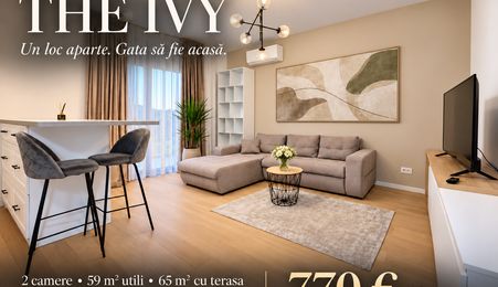 THE IVY | Un loc aparte. Gata să fie acasă. 2 camere • Terasă •Parcare