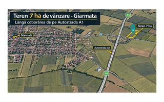 Teren 7 ha Giarmata | lângă A1 - Poză 1