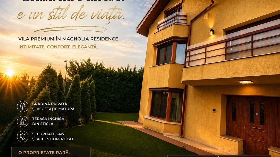 VILA DE EXCEPTIE-MAGNOLIA RESIDECNE- 400 MP UTILI - 336 MP CURTE- - Poză 1
