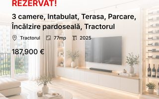 3 camere, Intabulat, Terasa, Parcare, Încălzire pardoseală, Tractorul - Poză 1