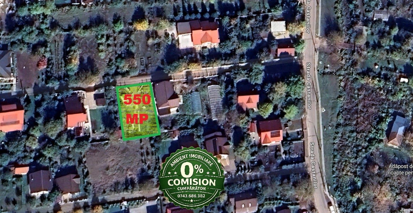 Teren intravilan 550 mp, cu toate utilitățile, zona CASTANILOR; - Poză 1